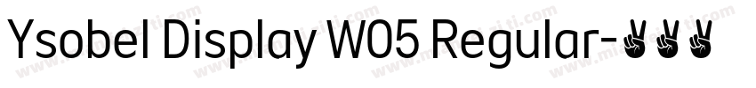 Ysobel Display W05 Regular字体转换